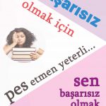 başarısız olmak İSTİYORSAN