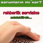 rehberlik servisi tanıtımı-kimseye anlatamadığın sorunlar