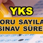 YKS soru sayıları ve sınav süresi